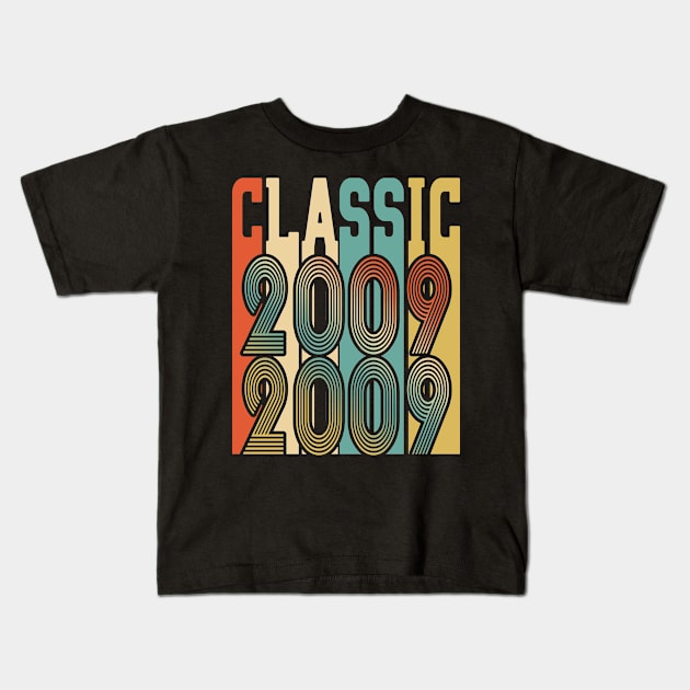 Classic Born in 2009 Kids T-Shirt by Adikka